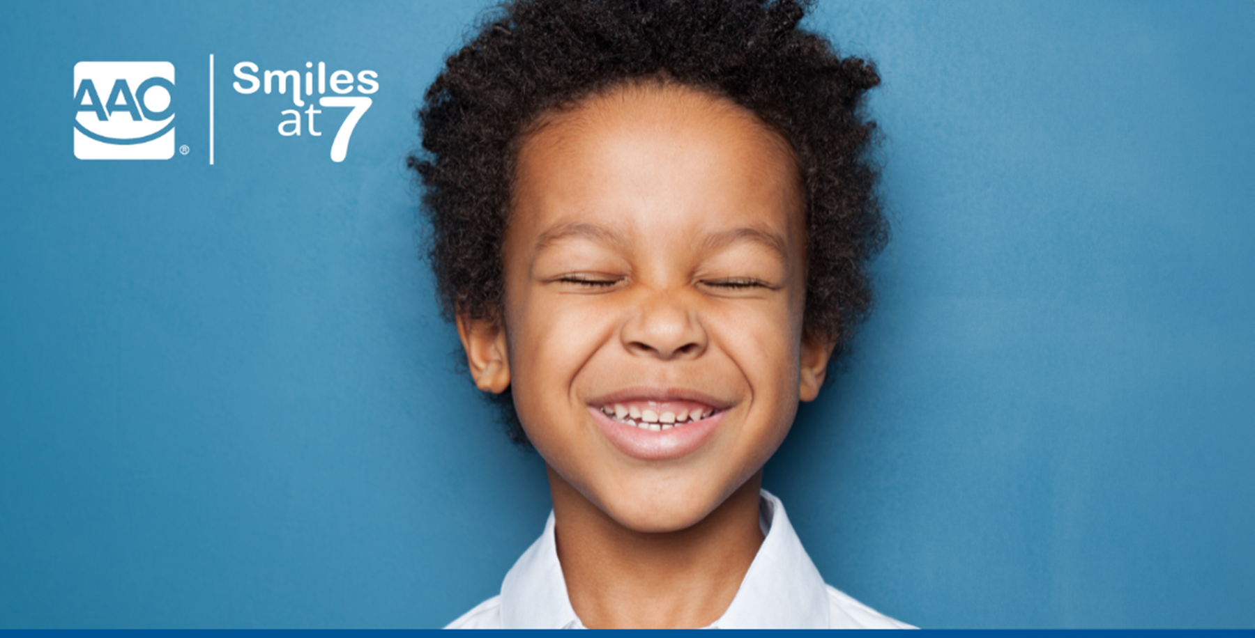 A Great Smile Starts at 7!